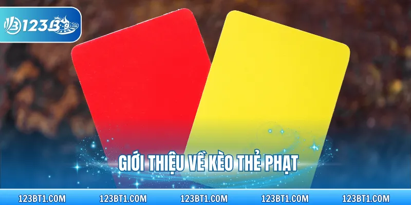 Giới thiệu về kèo thẻ phạt